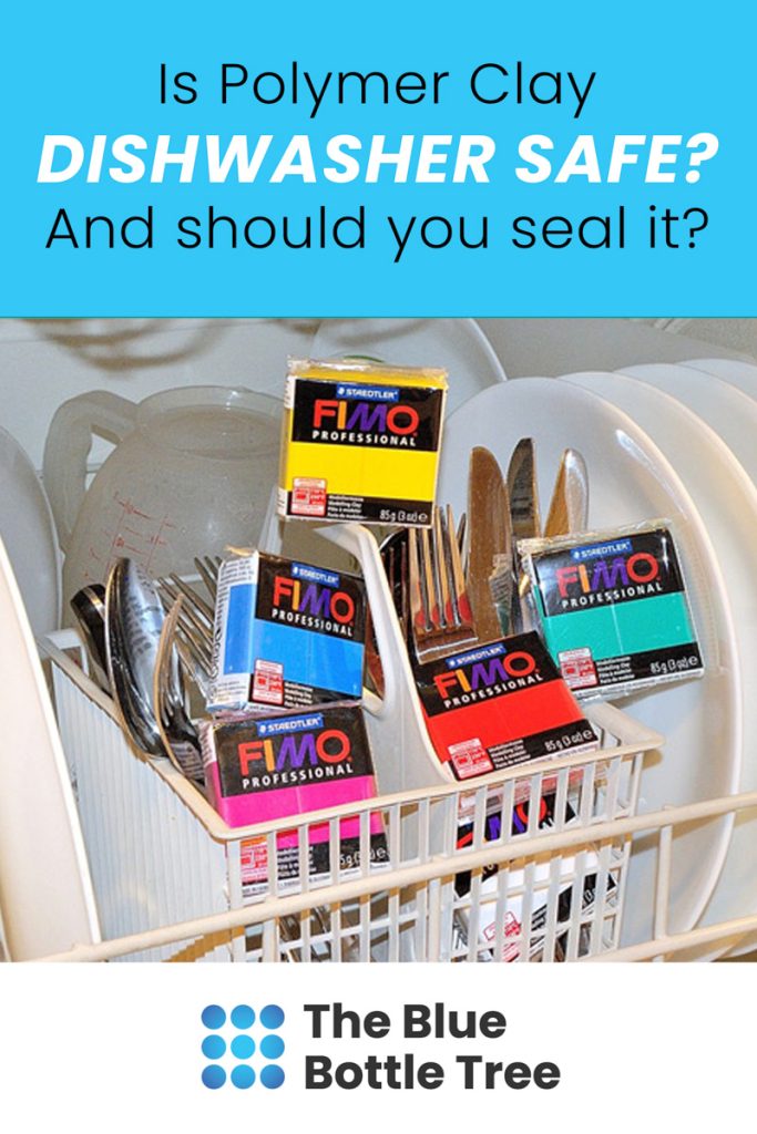 Polymer Clay in the Dishwasher The Blue Bottle Tree