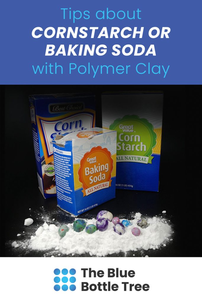 Cornstarch or Baking Soda with Polymer Clay