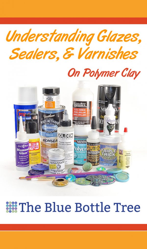 Understanding Polymer Clay Glazes, Sealers, and Varnishes