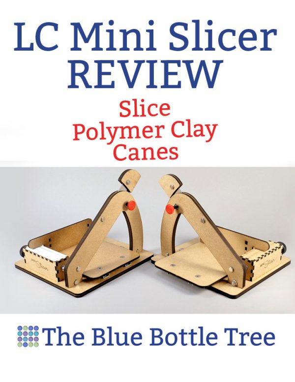 Lucy Clay LC Mini Slicer Review The Blue Bottle Tree