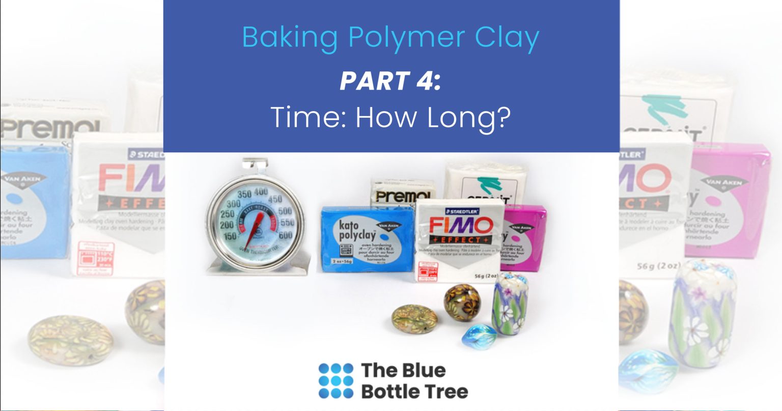 Baking Polymer Clay The Blue Bottle Tree
